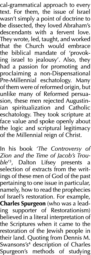 cal-grammatical approach to every text  For them, the issue of Israel wasn t simply a point of doctrine to be dissect   