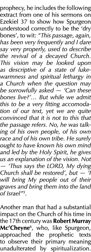 prophecy, he includes the following extract from one of his sermons on Ezekiel 37 to show how Spurgeon understood cor   