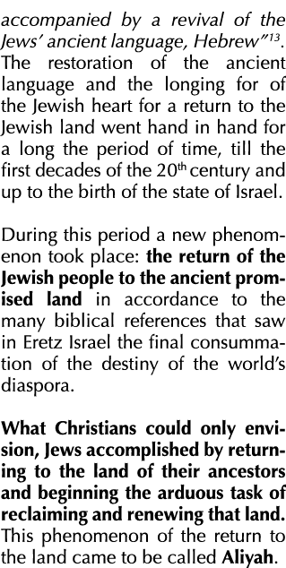 accompanied by a revival of the Jews  ancient language, Hebrew 13  The restoration of the ancient language and the lo   