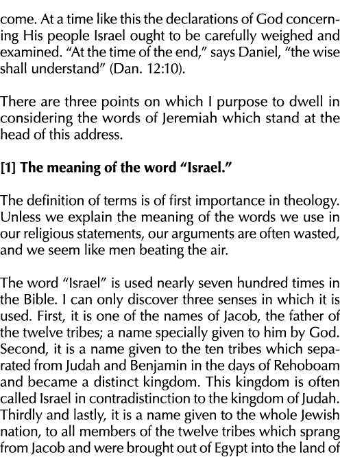 come  At a time like this the declarations of God concerning His people Israel ought to be carefully weighed and exam   