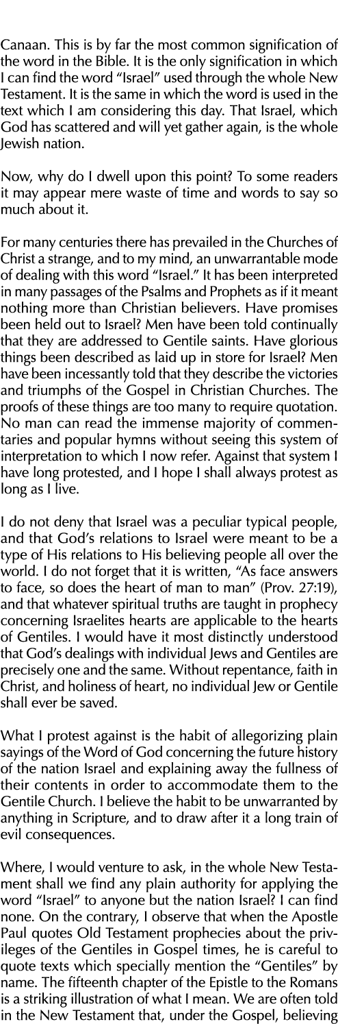 Canaan  This is by far the most common signification of the word in the Bible  It is the only signification in which    