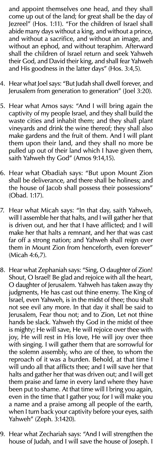 and appoint themselves one head, and they shall come up out of the land; for great shall be the day of Jezreel  (Hos    