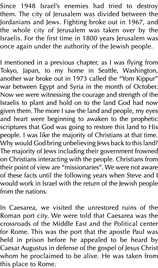 Since 1948 Israel s enemies had tried to destroy them  The city of Jerusalem was divided between the Jordanians and J   