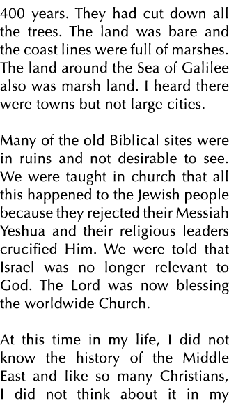 400 years  They had cut down all the trees  The land was bare and the coast lines were full of marshes  The land arou   