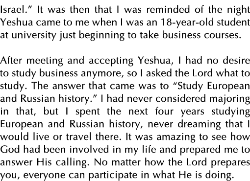 Israel   It was then that I was reminded of the night Yeshua came to me when I was an 18-year-old student at universi   