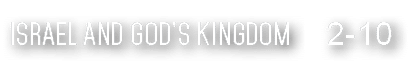 Israel and God s Kingdom  2-10 