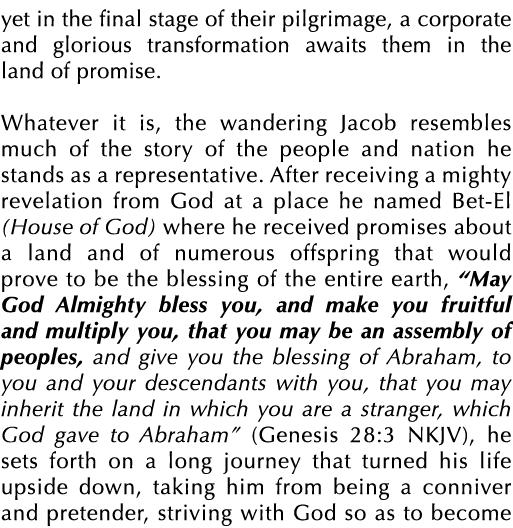 yet in the final stage of their pilgrimage, a corporate and glorious transformation awaits them in the land of promis...