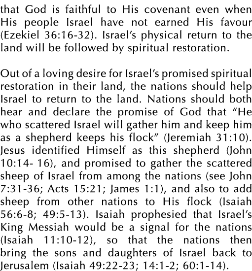 that God is faithful to His covenant even when His people Israel have not earned His favour (Ezekiel 36:16 32). Israe...