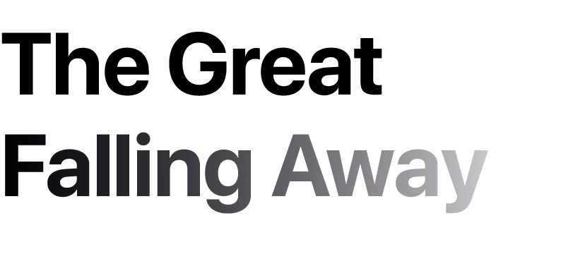 The Great Falling Away 