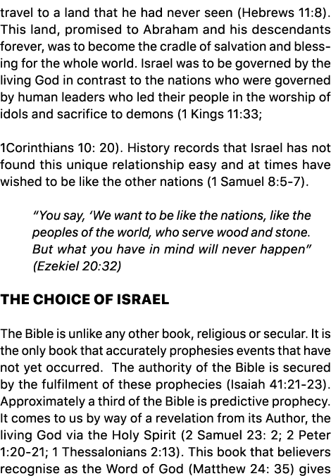 travel to a land that he had never seen (Hebrews 11:8). This land, promised to Abraham and his descendants forever, w...
