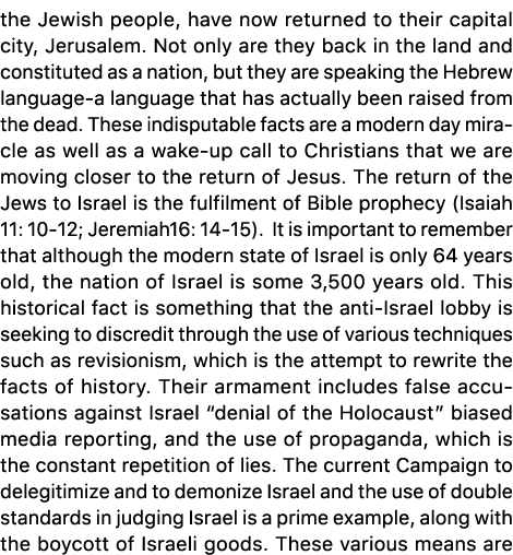 the Jewish people, have now returned to their capital city, Jerusalem. Not only are they back in the land and constit...