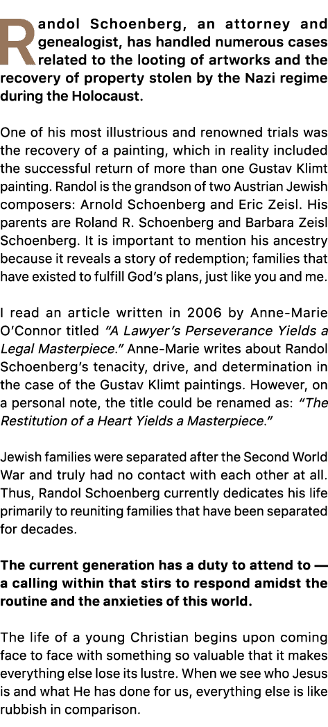Randol Schoenberg, an attorney and genealogist, has handled numerous cases related to the looting of artworks and the...