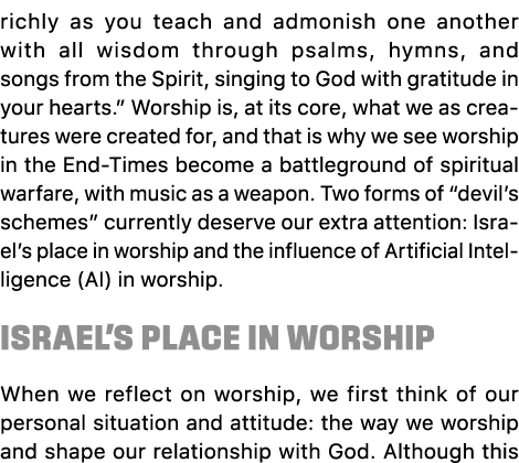 richly as you teach and admonish one another with all wisdom through psalms, hymns, and songs from the Spirit, singin...