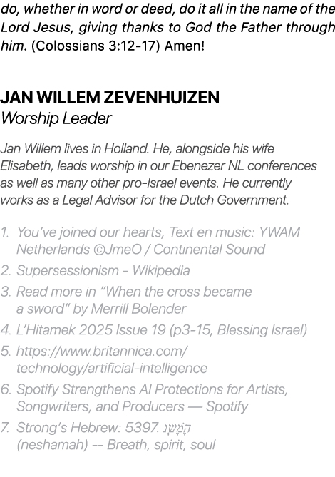 do, whether in word or deed, do it all in the name of the Lord Jesus, giving thanks to God the Father through him. (C...