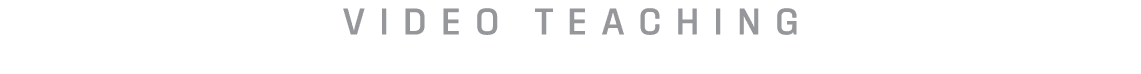 VIDEO TEACHING 