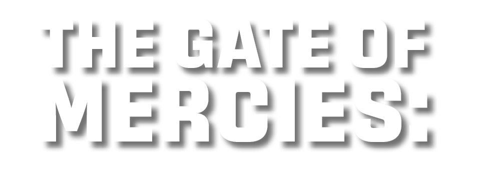 The Gate of Mercies: 