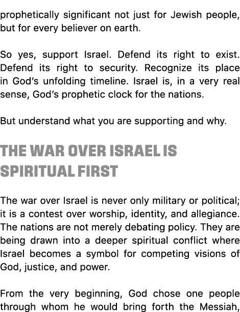 prophetically significant not just for Jewish people, but for every believer on earth. So yes, support Israel. Defend...