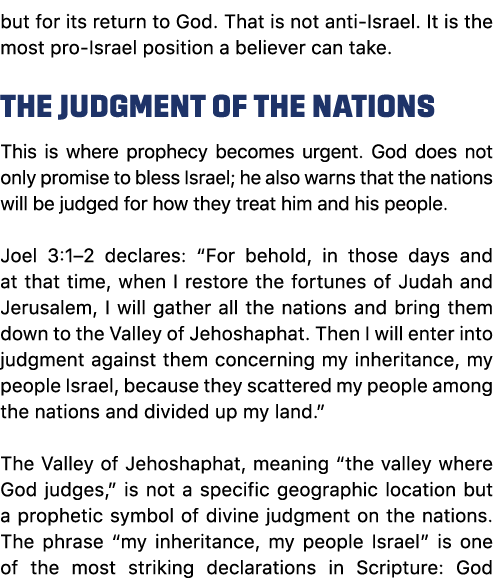 but for its return to God. That is not anti Israel. It is the most pro Israel position a believer can take. The Judgm...