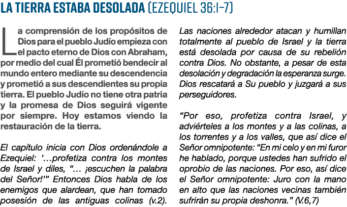 La Tierra estaba Desolada (Ezequiel 36:1–7) La comprensi n de los prop sitos de Dios para el pueblo Jud o empieza con...